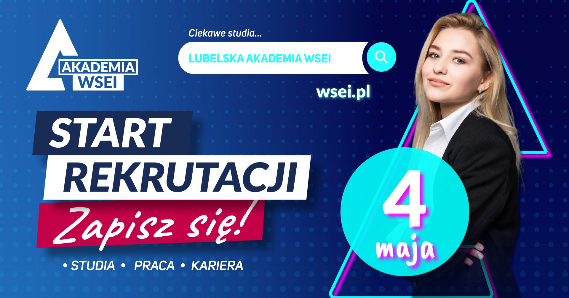Lubelska Akademia WSEI – Rekrutacja – Start rekrutacji 4 maj!