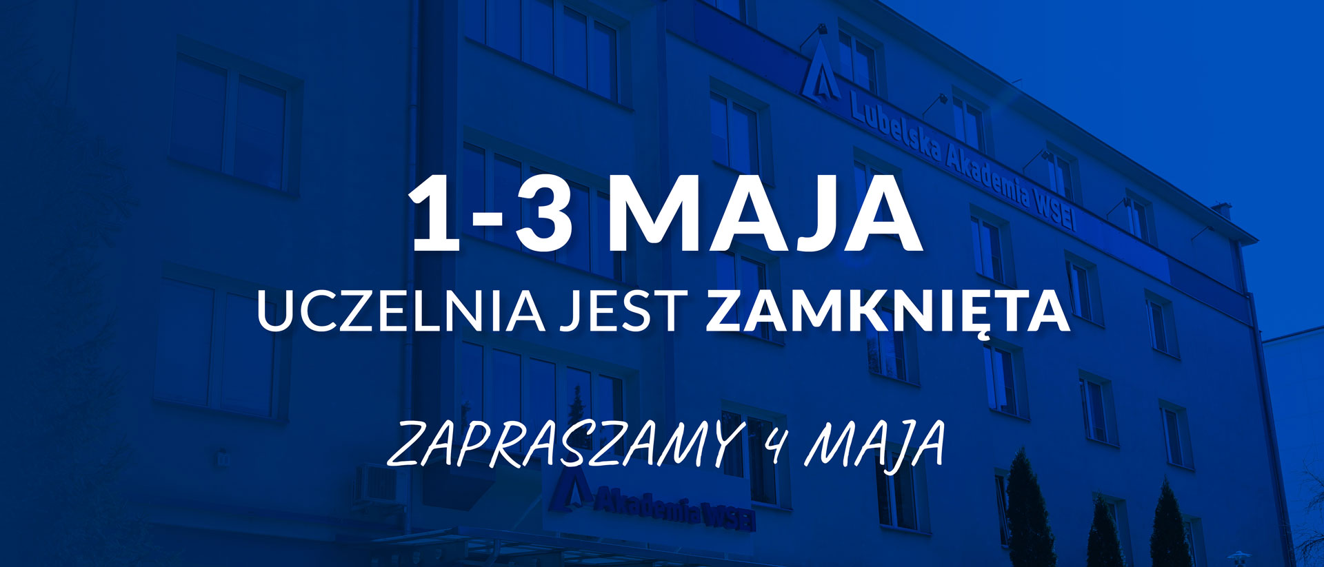 Lubelska-Akademia-WSEI_aktualność_Uczelnia-zamknięta_weekend-majowy